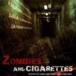 Zombies & Cigarettes (2009) 