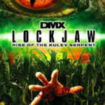 Lockjaw: Rise of the Kulev Serpent (2008) 