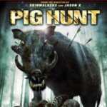 Pig Hunt (2008) 