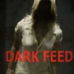 Dark Feed (2013) 