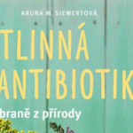 Aruna M. Siewertová:Rostlinná antibiotika