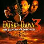  From Dusk Till Dawn 3: The Hangman's Daughter (1999) 