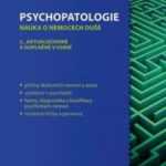 Psychopatologie - nauka o nemocech duše - Miroslav Orel a kol - 99%