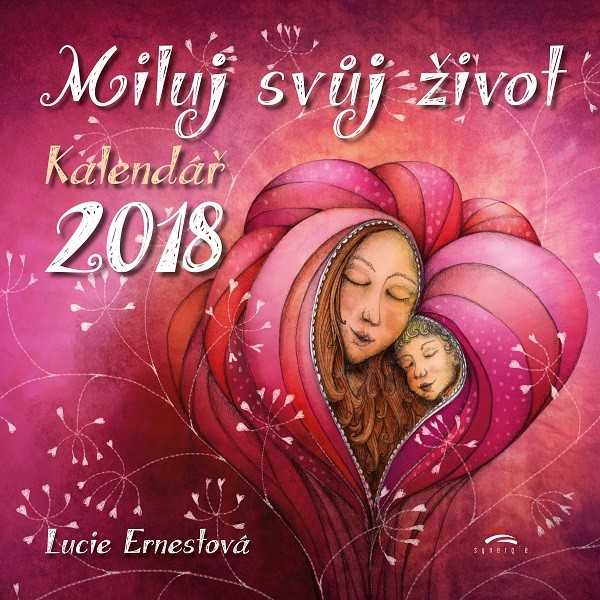 kalendar Miluj svuj zivot 2018 kopie