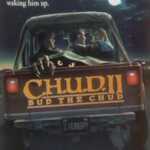 C.H.U.D. II: Bud the Chud (1989) 
