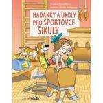 Hádanky a úkoly pro sportovce šikuly -knížka, která rozhýbe vaše děti