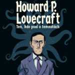 #2103: Howard P. Lovecraft - Ten, kdo psal v temnotách