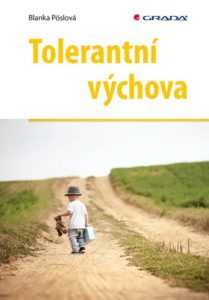 Tolerantní výchova - skvělá kniha o výchově dětí