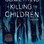 #DP88: Something is Killing the Children, Volume One
