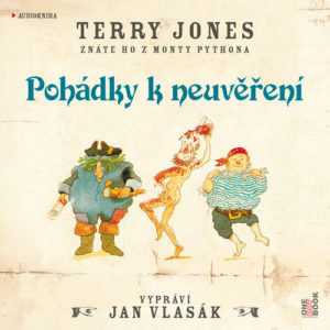Audiokniha Pohadky k neuvereni Terry Jones