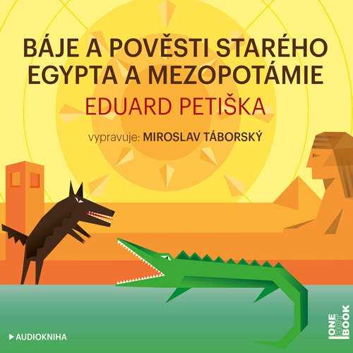 Audiokniha Baje a povesti stareho Egypta a Mezopotamie Eduard Petiska