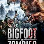 Bigfoot Vs. Zombies (2016) 