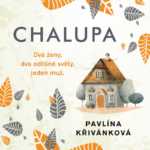 Chalupa-dvě ženy, dva odlišné světy, jeden muž