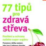 77 tipů pro zdravá střeva-léčba střevních onemocnění a jejich prevence