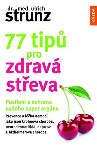 77 tipu pro zdrava streva posileni a ochrana naseho super organu