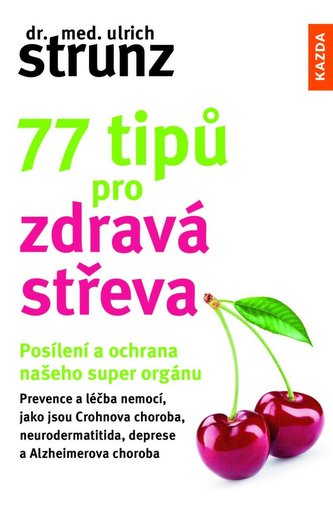 77 tipu pro zdrava streva posileni a ochrana naseho super organu