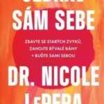 Dr. Nicole LePera: Uzdrav sám sebe