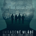 Ukradené mládí: Kult na koleji Sarah Lawrence