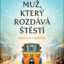 muz ktery rozdava stesti indicka cesta k sebepoznani