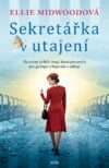 Sekretářka v utajení-skutečný příběh ženy, která pracovala pro gestapo a bojovala v odboji cover book
