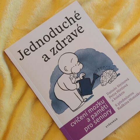 Jednoduché a zdravé cvičení mozku a paměti pro seniory - a nejen pro ně