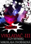 Vykladač III: Slzy Netrebů Slzynetrbů