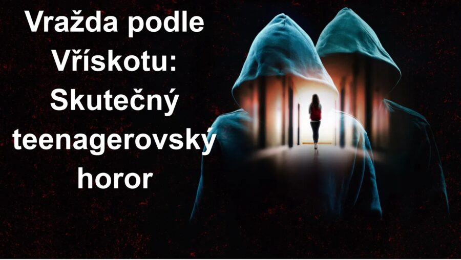 Vražda podle Vřískotu: Skutečný teenagerovský horor vraždavriskot