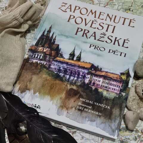 ZAPOMENUTÉ POVĚSTI PRAŽSKÉ PRO DĚTI
