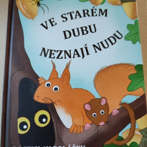 Ve starém dubu neznají nudu-příběhy z (ne)jednoho letitého stromu