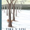 Zima v lese? Zahřeje přátelství! A10110F0017357 Zima v lese 2d