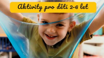 Senzorické hraní s dětmi-aktivity pro děti 2-6 let
