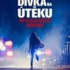 Dívka na útěku: Hon na nejhledanější Američanku dívkanaúteku