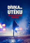Dívka na útěku: Hon na nejhledanější Američanku dívkanaúteku