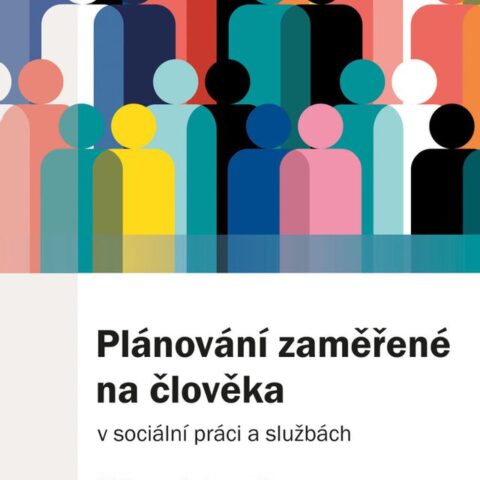 Plánování zaměřené na člověka v sociální práci a službách