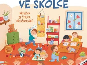 Poslední rok ve školce-příběhy ze života předškoláků