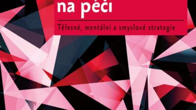 Dítě s chováním náročným na péči-tělesné, mentální a smyslové strategie