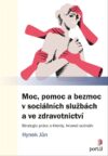 Moc, pomoc a bezmoc v sociálních službách a ve zdravotnictví-strategie práce s klienty, krizové scénáře eshop product detail