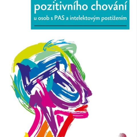 Podpora pozitivního chování u osob s PAS a intelektovým postižením