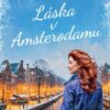 Láska v Amsterodamu-láska, která změní všechno laska v amsterdamu