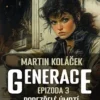 Generace - Epizoda 3: Podezřelé úmrtí chemika Prexiona prexion