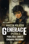 Generace - Epizoda 3: Podezřelé úmrtí chemika Prexiona prexion
