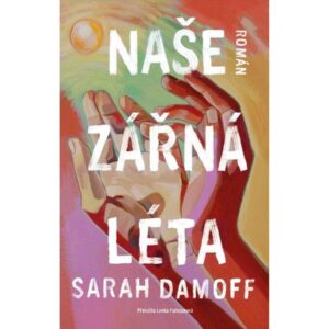Naše zářná léta-jedna rodina, čtyři generace a tajemná ničivá závislost