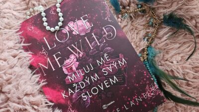 LOVE ME WILD. Miluj mě každým svým slovem