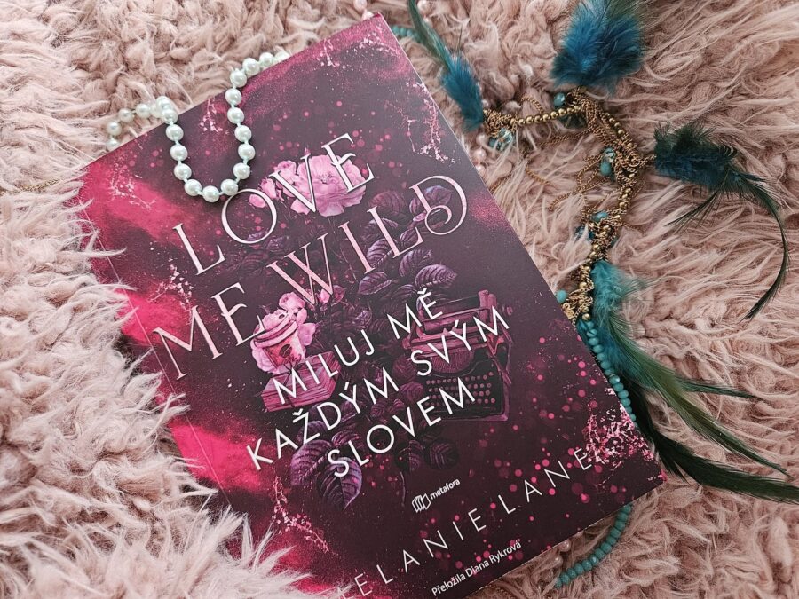 LOVE ME WILD. Miluj mě každým svým slovem Love.me.wild