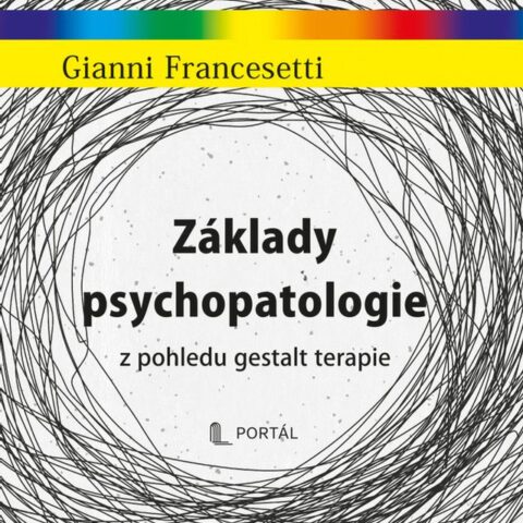 Základy psychopatologie z pohledu gestalt terapie